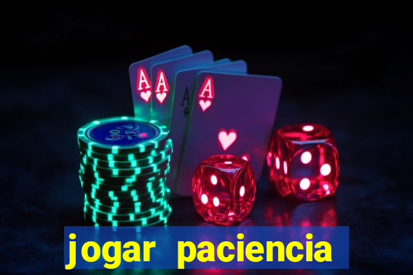 jogar paciencia haja paciencia